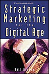 Strategic Marketing for the Digital Age - William Bishop