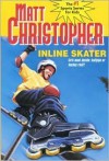 Inline Skater - Matt Christopher