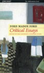 Critical Essays of Ford Madox Ford - Ford Madox Ford, Max Saunders, Richard Stang