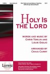 Holy Is the Lord - Craig Curry, Chris Tomlin, Louie Giglio