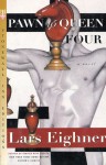 Pawn To Queen Four - Lars Eighner