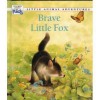 Brave Little Fox (Little Animal Adventures) - Patsy Jensen