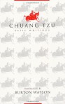 Chuang Tzu: Basic Writings - Zhuangzi, Burton Watson