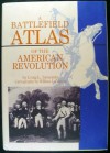 A Battlefield Atlas of the American Revolution - Craig L. Symonds