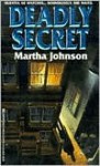 Deadly Secret - Martha Johnson