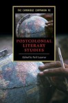 The Cambridge Companion to Postcolonial Literary Studies - Neil Lazarus