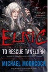 Elric: To Rescue Tanelorn - Michael Moorcock, Michael W. Kaluta