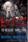 Elric: To Rescue Tanelorn - Michael Moorcock