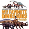 My Favorite Dinosaurs - John Sibbick, Ruth Ashby