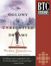 The Colony Of Unrequited Dreams (Audio) - Wayne Johnston