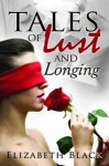 Tales Of Lust And Longing - Elizabeth Black