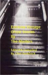 Extreme Vintage Ghost Stories by the Masters - Algernon Blackwood, Robert W. Chambers, LEONID ANDREYEVI, Chet Dembeck