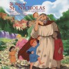 The Story of St. Nicholas: More Than Reindeer and a Red Suit - Cheryl Odden, R.F. Palavicini, Castle Animation