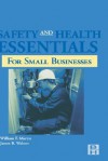 Safety and Health Essentials: OSHA Compliance for Small Businesses - William Martin, James Walters