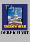 Tales of the Yellow Silk - Derek Hart