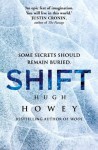 Shift (Wool Trilogy 2) by Howey, Hugh on 25/04/2013 unknown edition - Hugh Howey
