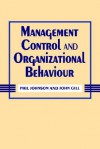 Management Control And Organizational Behaviour - Phil Johnson, John Gill
