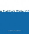 A Martian Romance - Kim Stanley Robinson, Brian Corrigan