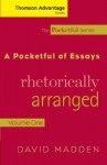 Cengage Advantage Books: A Pocketful of Essays: Volume I, Rhetorically Arranged, Revised Edition - David Madden