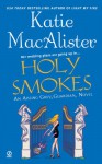 Holy Smokes - Katie MacAlister