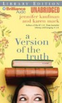 A Version Of The Truth - Jennifer Kaufman, Tanya Eby, Karen Mack