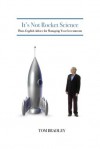 It's Not Rocket Science - Plain-English Advice for Managing Your Investments - Tom Bradley, Neil Jensen