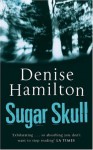 Sugar Skull - Denise Hamilton