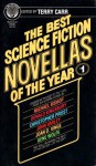 The Best Science Fiction Novellas of the Year 1 - Terry Carr, John Varley, Michael Bishop, Donald Kingsbury, Gene Wolfe, Joan D. Vinge, Christopher Priest