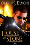 House of Stone - Vaughn R. Demont