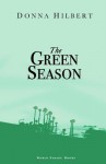 The Green Season - Donna Hilbert