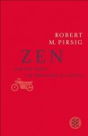 Zen und die Kunst ein Motorrad zu warten: Roman (German Edition) - Robert M. Pirsig, Rudolf Hermstein