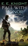 Fall with Honor - E.E. Knight