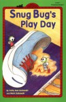 Snug Bug's Play Day - Cathy East Dubowski