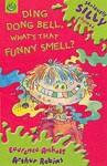 Ding Dong Bell, What's That Funny Smell? - Laurence Anholt, Arthur Robins