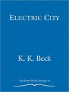 Electric City - K.K. Beck