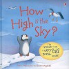 How High Is the Sky? [With Poster] - Anna Milbourne, Serena Riglietti