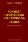 Povijest hrvatskoga književnoga jezika - Milan Moguš