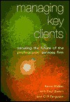 Managing Key Clients - Kevin Walker, Cliff Ferguson, Pauliff Denvir