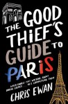 The Good Thief's Guide to Paris - Chris Ewan