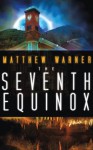 The Seventh Equinox - Matthew Warner