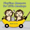 Playtime Manners for Little Monkeys - Susie Lee Jin