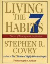 Living the 7 Habits: Powerful Lessons in Personal Change (Audio) - Stephen R. Covey