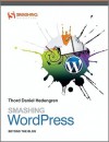 Smashing Wordpress: Beyond the Blog - Thord Daniel Hedengren
