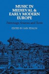 Music in Medieval and Early Modern Europe: Patronage, Sources and Texts - Iain Fenlon, Chantal Stebbings