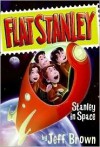 Flat Stanley 6 Book Collection: Flat Stanley; Stanley, Flat Again; Stanley in Space; Invisible Stanley; Stanley and the Magic Lamp; Stanley's Christmas Adventure (FLAT STANLEY ADVENTURE PACK) - Jeff Brown, Scott Nash