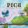 Picu: Um Conto Xamanico Para Criancas - Carola Castillo, Johanna Boccardo