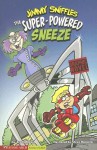 The Super-Powered Sneeze: Jimmy Sniffles - Scott Nickel