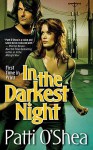 In the Darkest Night - Patti O'Shea
