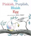 The Pinkish, Purplish, Bluish Egg (Sandpiper Books) - Bill Peet