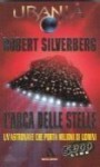L'arca delle stelle - Robert Silverberg, Giuliano Acunzoli